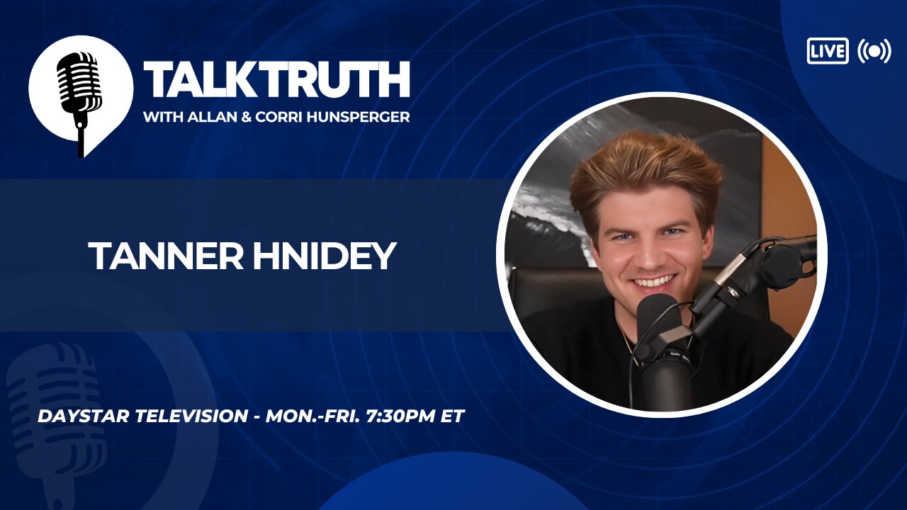 Talk Truth 05.28.24 - Tanner Hnidey