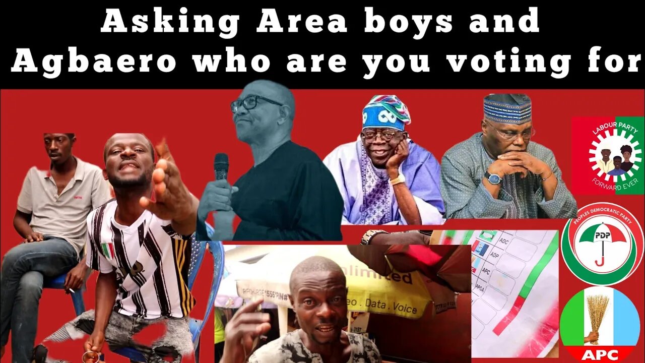 Asking Area boys & Agbaero who they are voting and ballot ? Atiku Tinubu peter obi 2023 election