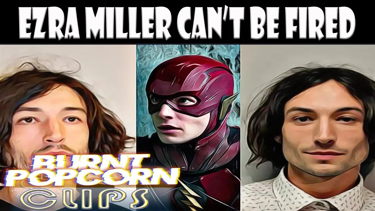 Ezra Miller can't be fired.