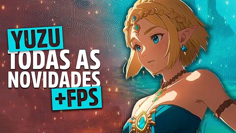 Yuzu com mais um progresso BRUTAL no PC + Performance e menos erros