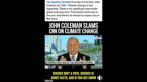 John Coleman (The Weather Channel Founder) slams CNN on Climate Change