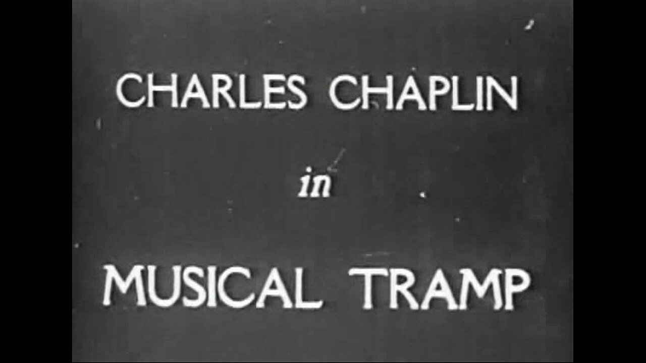 Charlie Chaplin - Musical Tramp (1914)