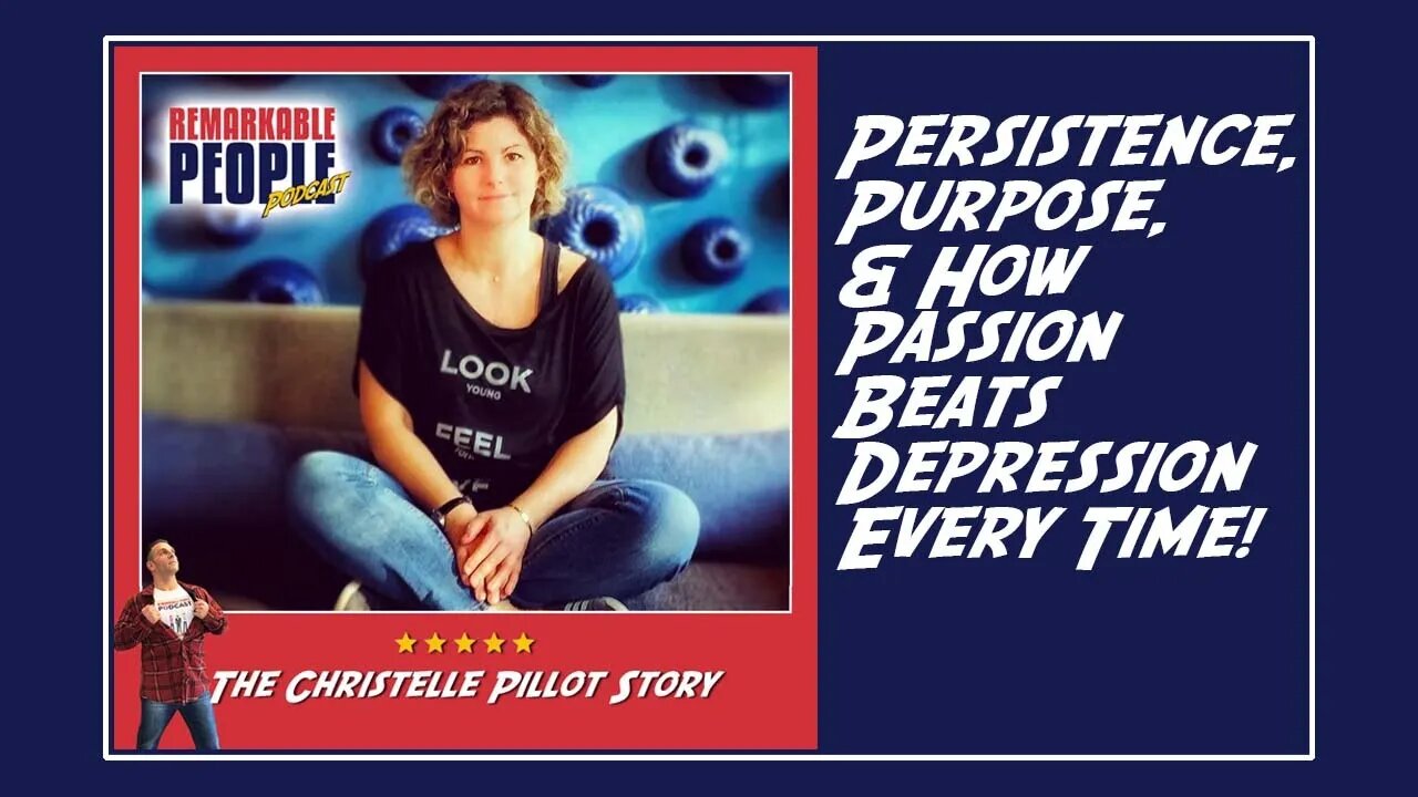 Christelle Pillot | Being Persistence, Finding Purpose, & How Passion Beats Depression Every Time 💪🏼