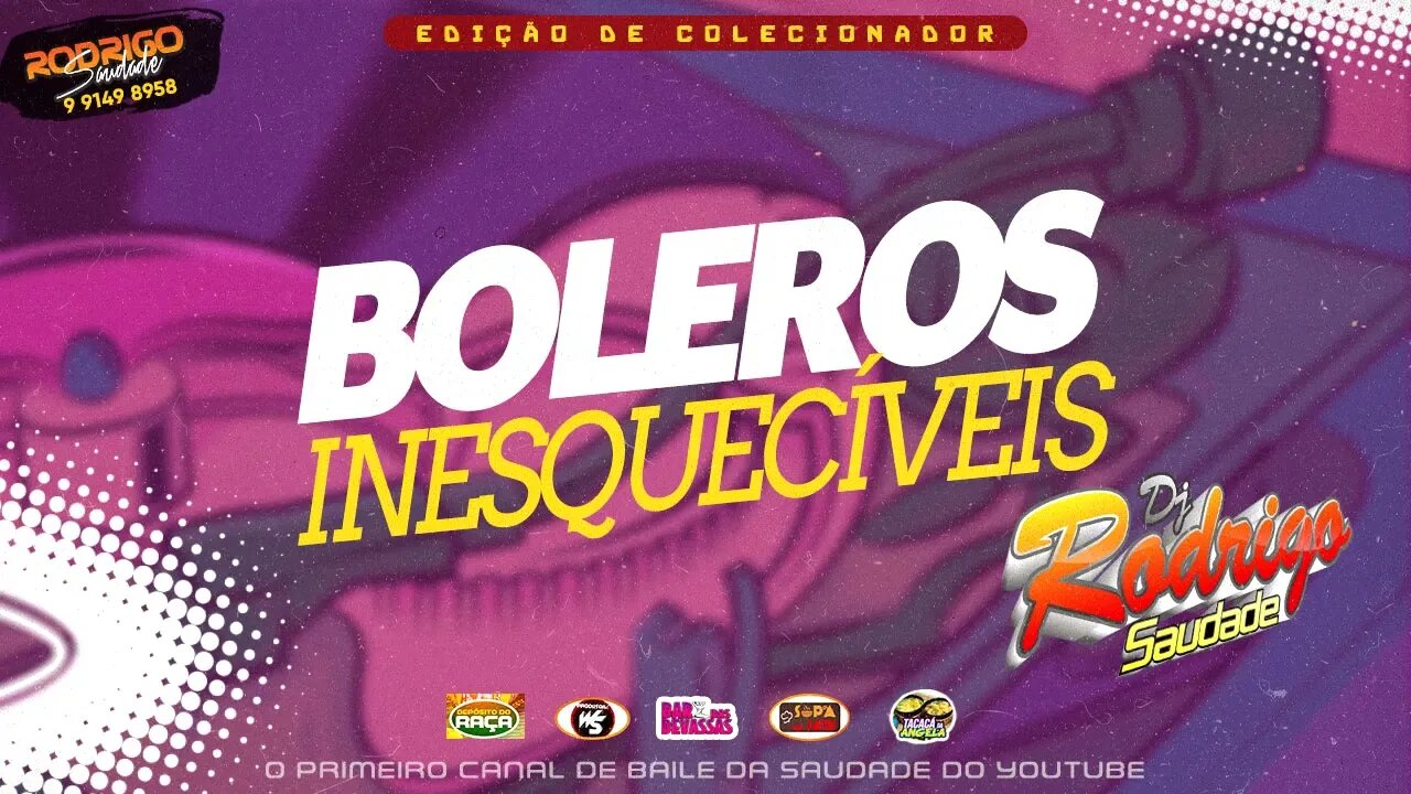 BOLEROS INESQUICÍVEIS FILÉ AS MELHORES