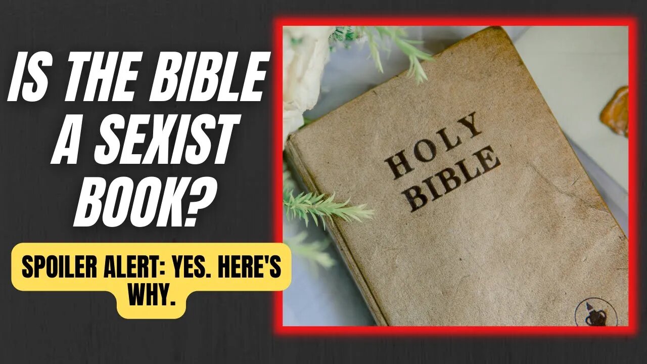 IS THE BIBLE A SEXIST BOOK? | RED PILL WISDOM