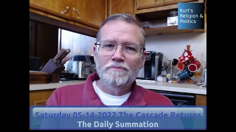 20220514 The Cascade Returns - The Daily Summation