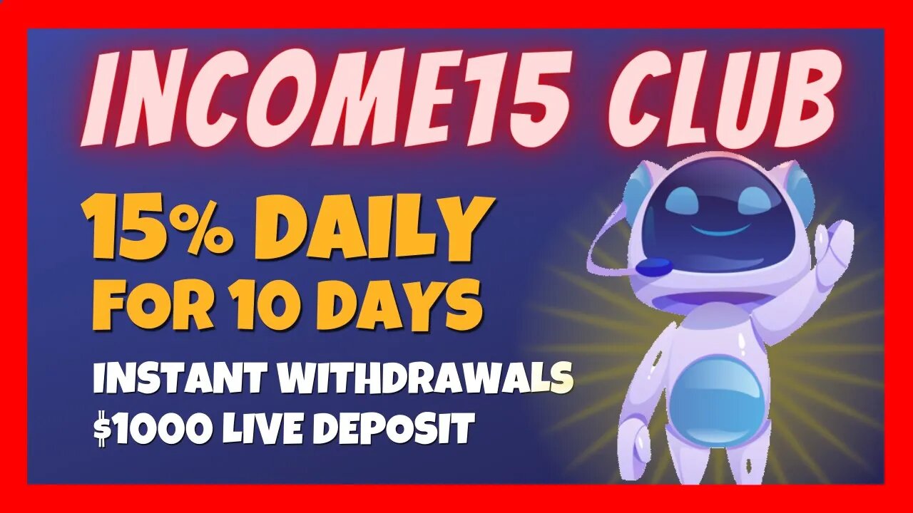 INCOME15 CLUB Review 🤖 15% Daily For 10 Days 🚀 $1000 LIVE Deposit 📈 High Risk High Reward Platform ⏰