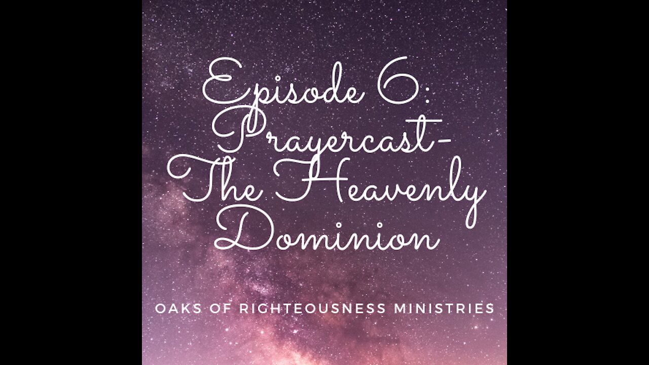 Episode 6: The Heavenly Dominion