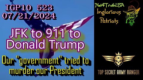 IGP10 523 - JFK to 911 to Donald Trump - The Playbook hasnt changed