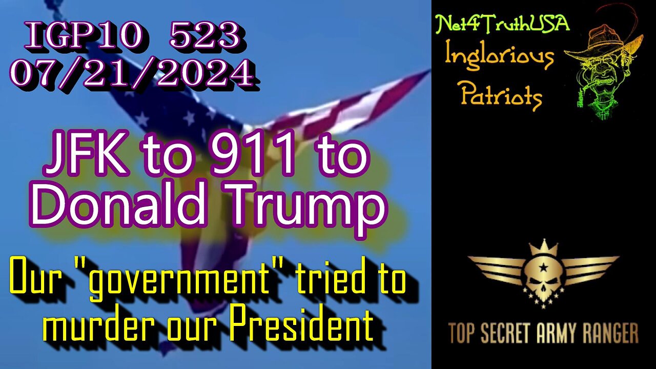 IGP10 523 - JFK to 911 to Donald Trump - The Playbook hasnt changed