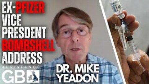 Bombshell Dr Mike Yeadon Address