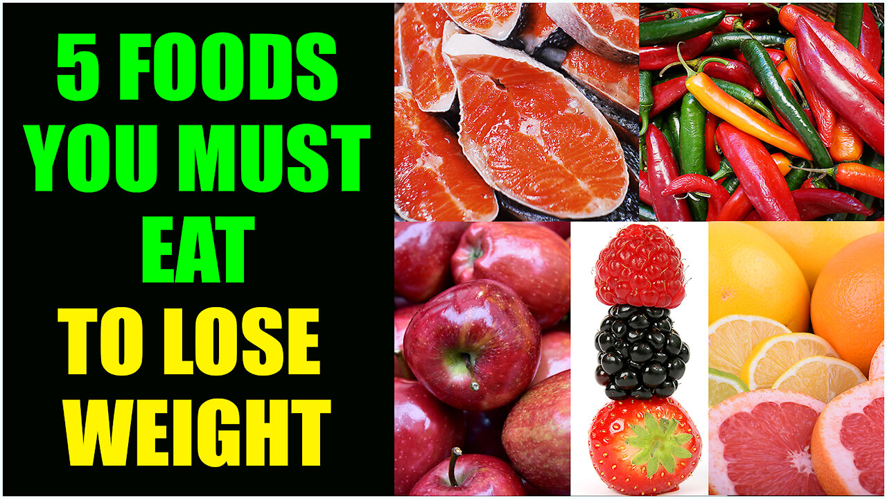 5 BESTFOODS YOU MUST EAT TO LOSE WEIGHT