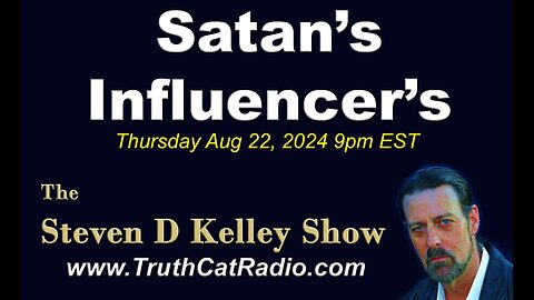 TCR#1087 STEVEN D KELLEY #533 AUG-22-2024 Satan´s Influencer´s