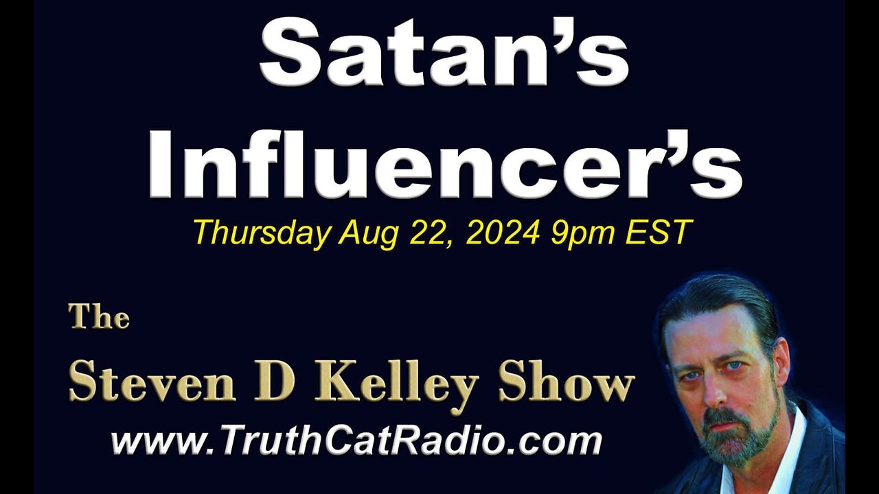 TCR#1087 STEVEN D KELLEY #533 AUG-22-2024 Satan´s Influencer´s