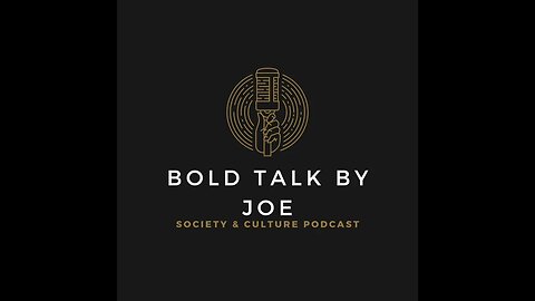 Bold Talk ByJoe | American Culture | World Culture