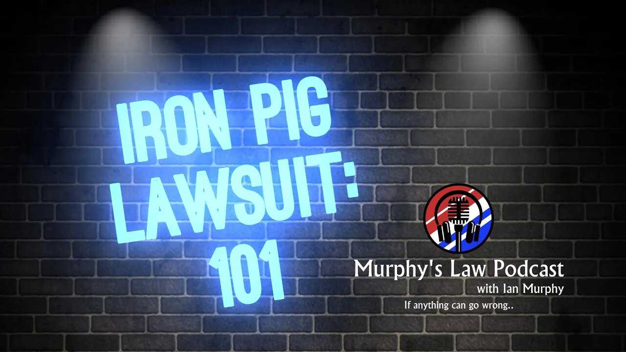 Iron Pig Lawsuit: 101