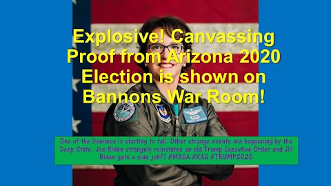 Explosive! Canvassing proof from Arizona 2020 Election is shown on Bannons War Room!