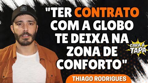 THIAGO RODRIGUES EXPLICA PORQUE PREFERE NÃO TER EXCLUSIVIDADE COM A GLOBO