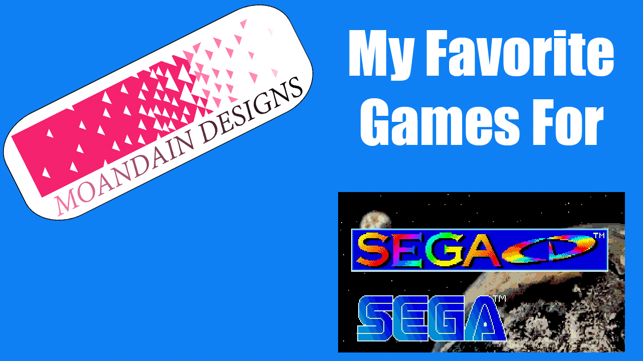 My favorite Sega CD Games