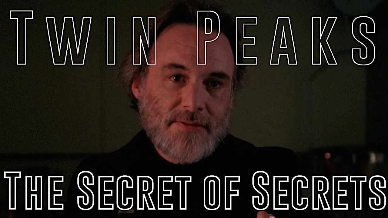 Twin Peaks - The Secret of Secrets Part 5: SEE THINGS AS THEY ARE