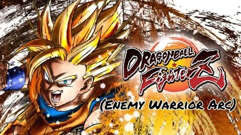 DragonBall FighterZ (Enemy Warrior Arc) Playthrough