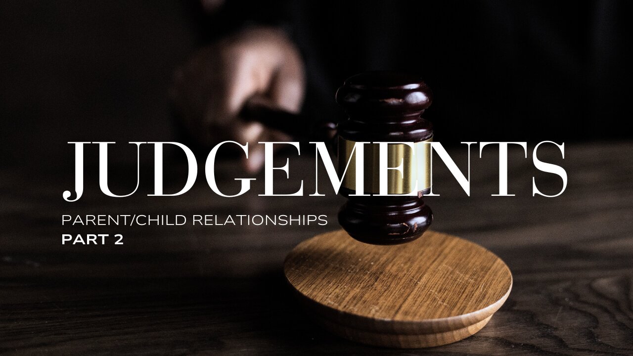 Parent/Child Relationships Part 2 | Denise Boggs