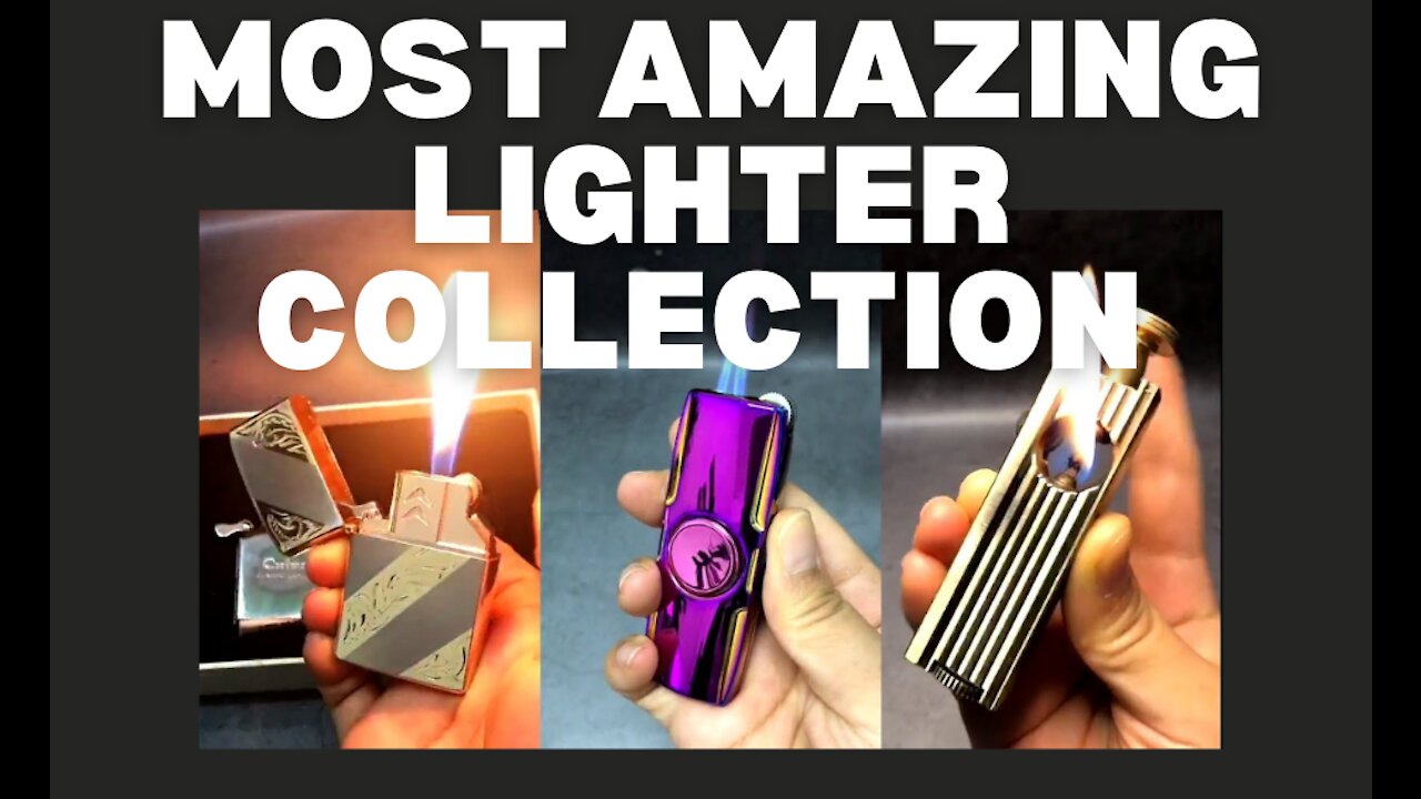 MOST AMAZING LIGHTER COLLECTION TIKTOK VIRAL