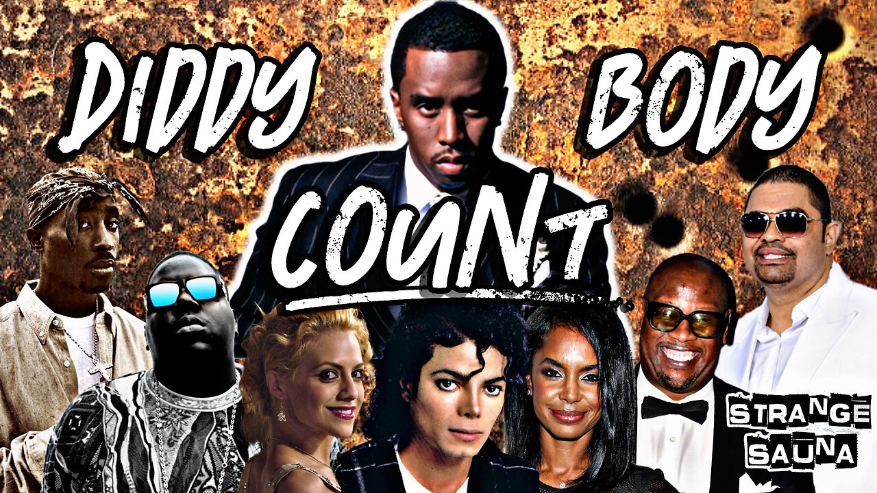 Diddy's Downfall (Part 2) - Diddy Body Count