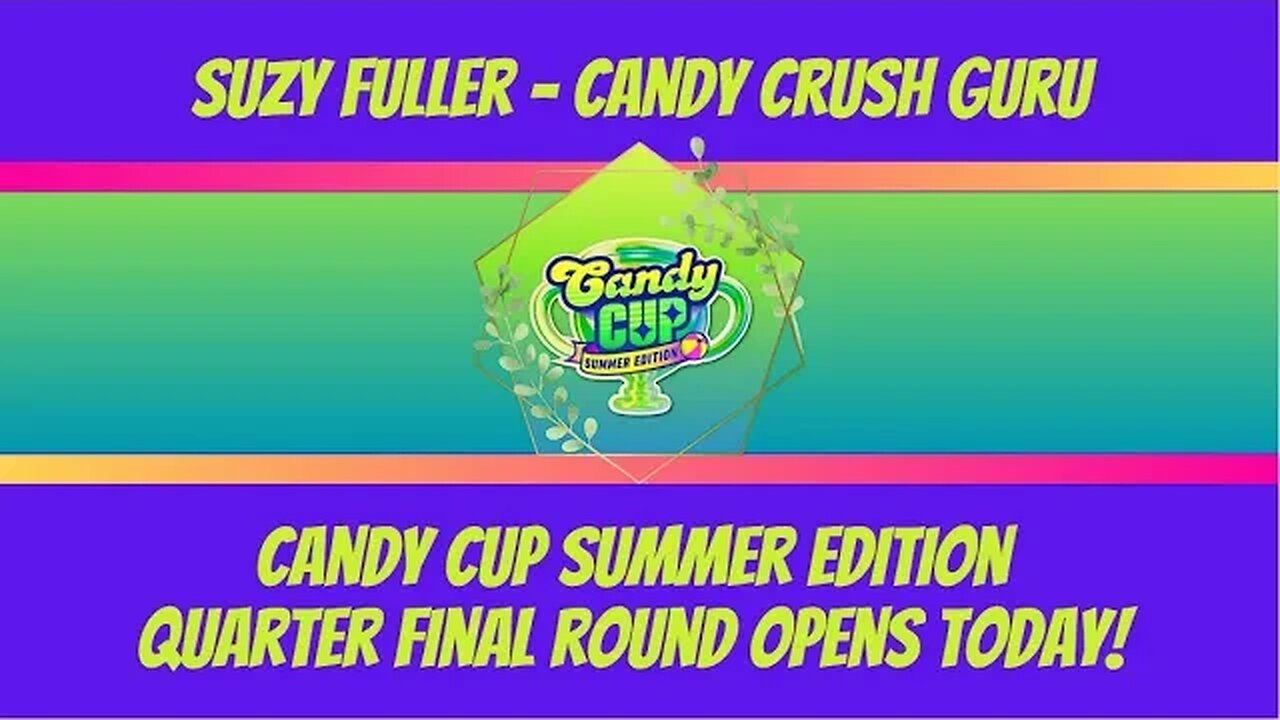 Quarter Final Round of Candy Cup Summer Edition Event in Candy Crush Begins today...will I jump in?