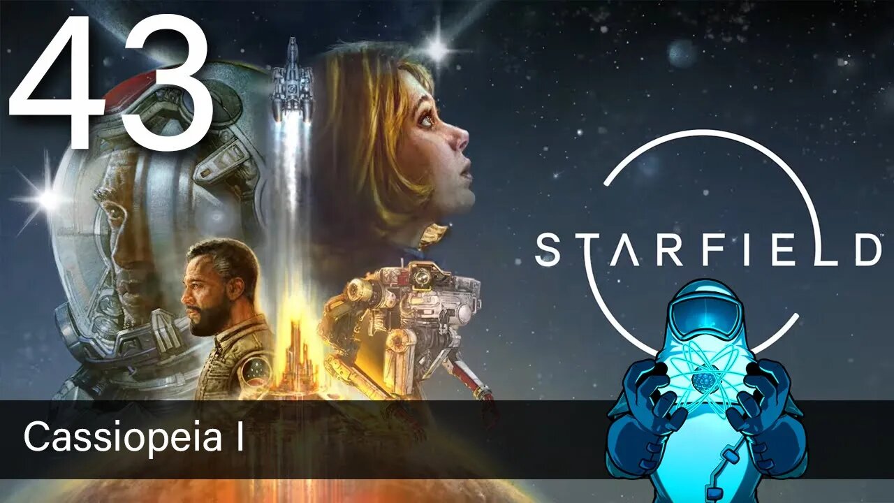 Starfield, ep43: Cassiopeia I