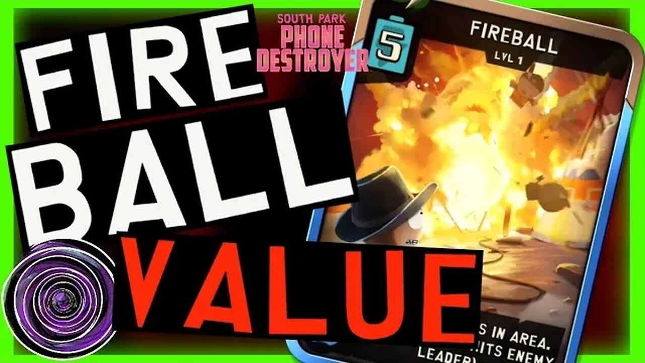 Lots of fireball Value in this Video | South Park Phone Destroyer