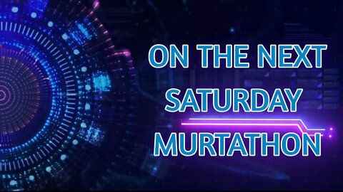 ON THE NEXT MURTATHON