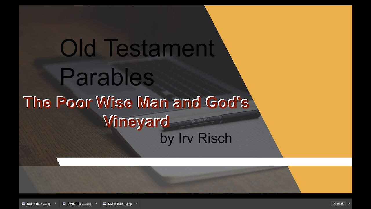 OT Parables The Poor Wise Man and Gods Vineyard by Irv Risch