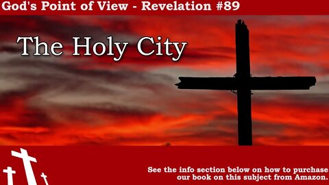 Revelation #89 - The Holy City | God's Point of View