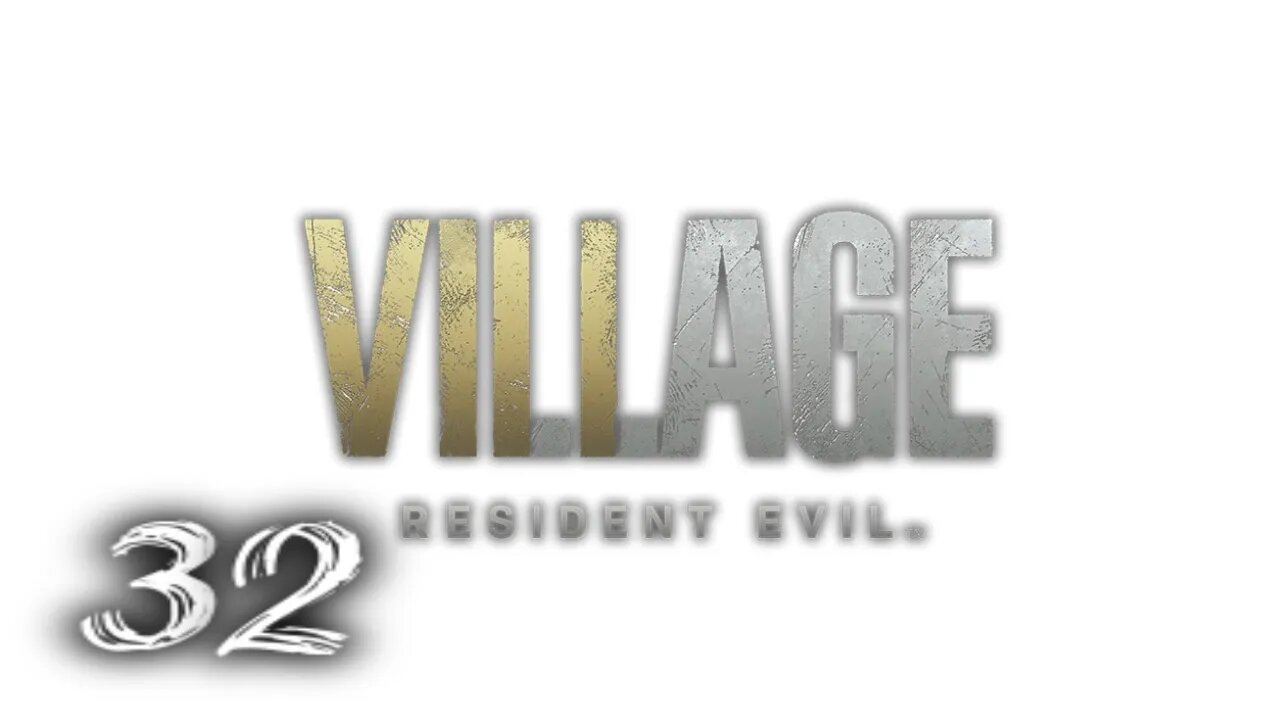 RESIDENT EVIL VILLAGE Part 32