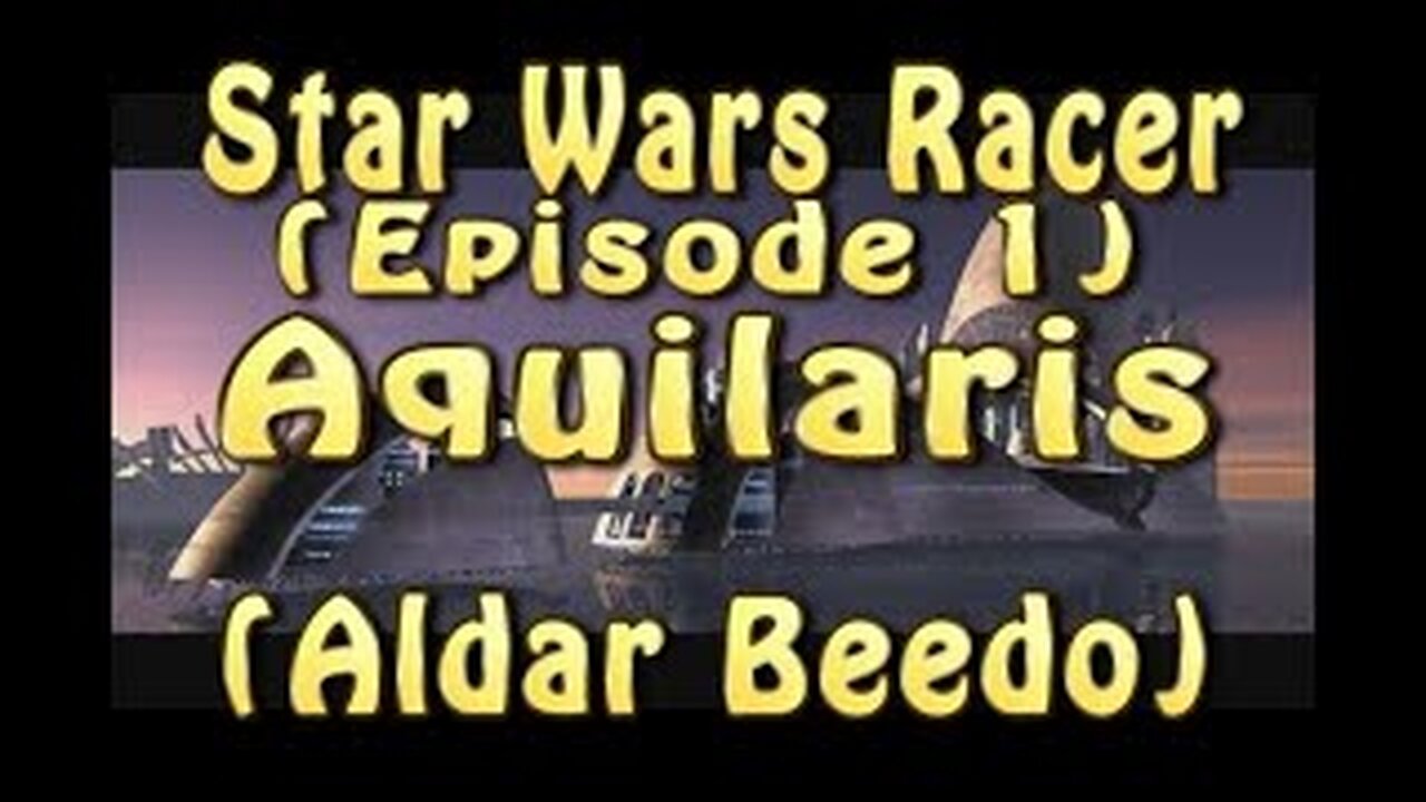 Star Wars Racer (Episode 1) Aquilaris (Aldar Beedo)