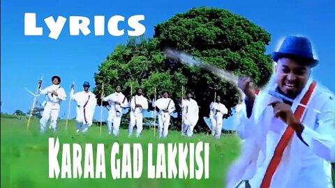 Kekiyya Badhadha #Karaa_gad_lakkisi new oromo music by lyrics