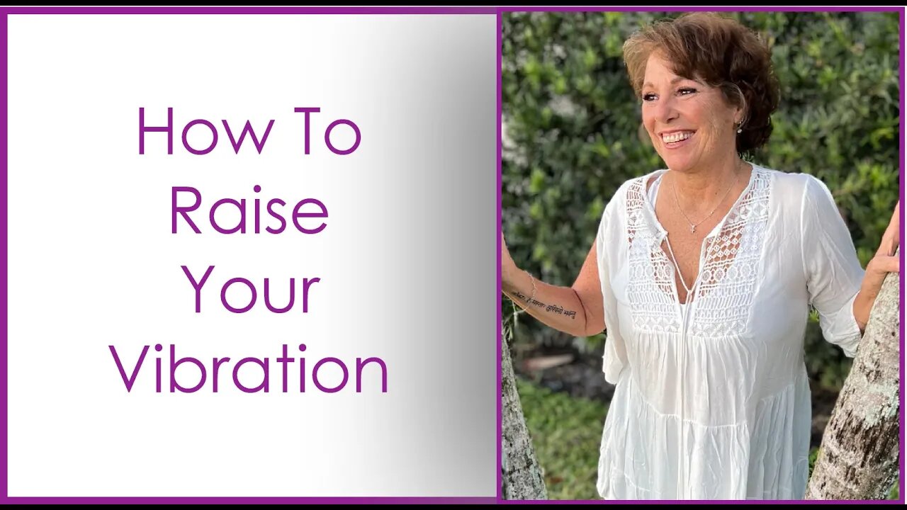 How To Raise Your Vibration