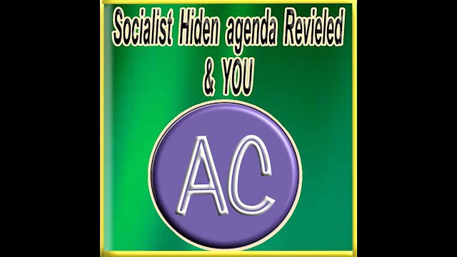 Socialist Hidden Agenda Reveled.