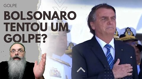 JORNALISTA acusa BOLSONARO de TENTAR GOLPE e FALHAR, mas HISTÓRIA não tem PÉ nem CABEÇA