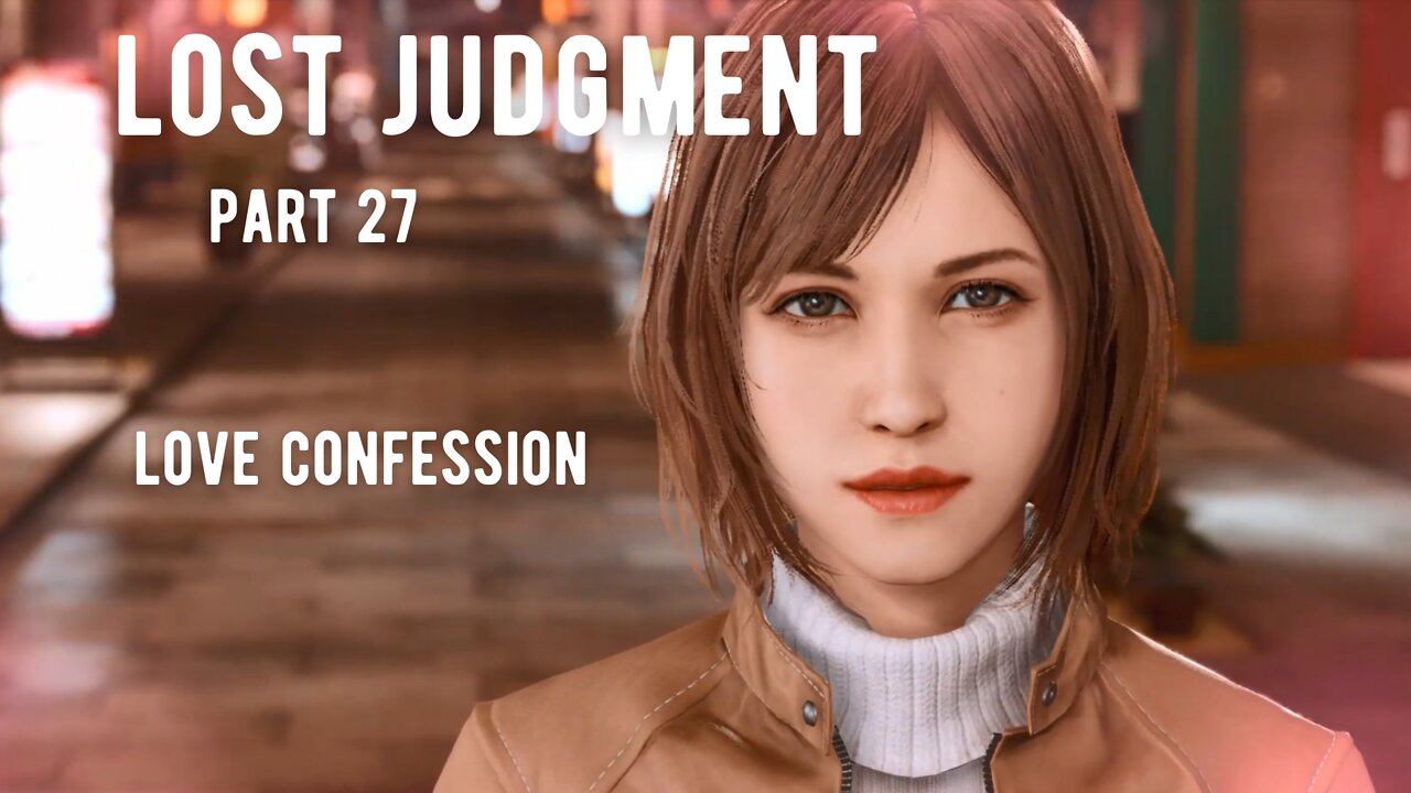 Lost Judgment Part 27 - Love Confession