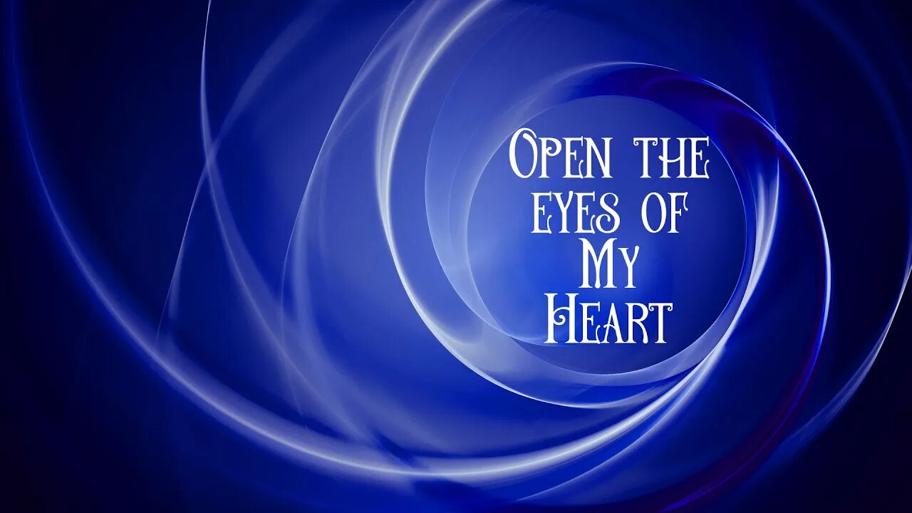 Open the Eyes of My Heart