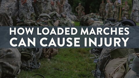 How loaded marches can cause injuries