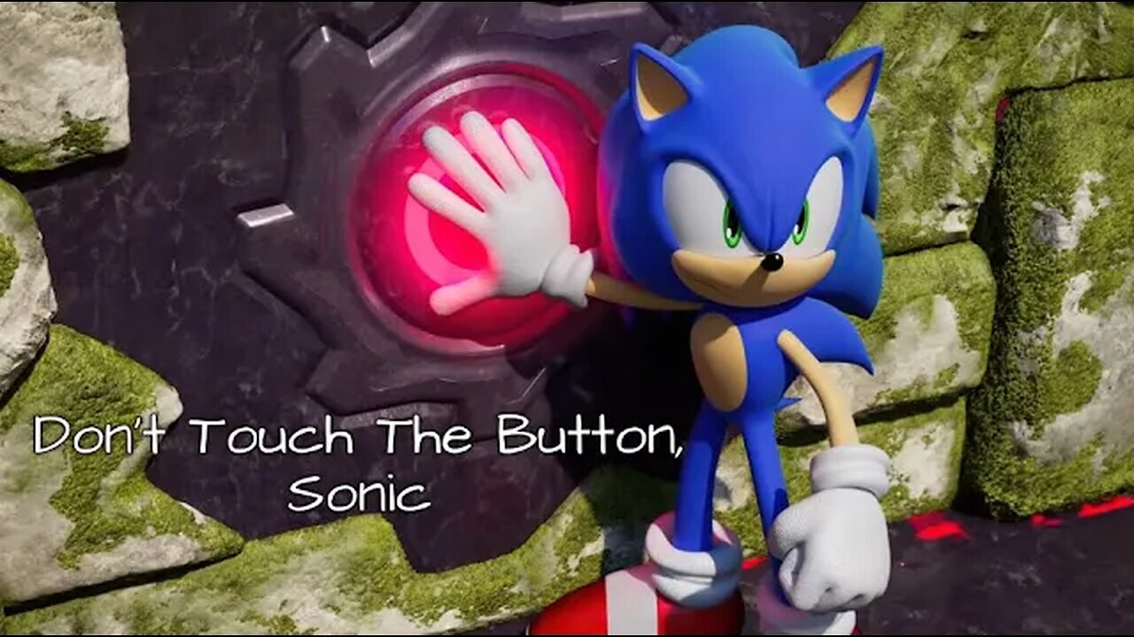 Don't Touch The Button, Sonic