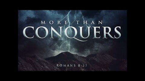 20170423 MORE THAN CONQUERORS IN JESUS CHRIST