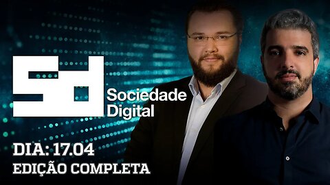 OS PLANOS DE ELON MUSK PARA O TWITTER | SOCIEDADE DIGITAL - 17/04/2023