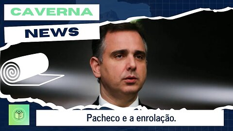 A enrolação de Pacheco.