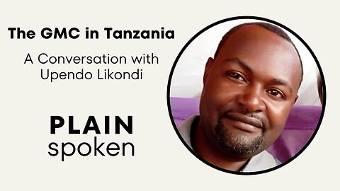 The GMC in Tanzania - A Conversation with Upendo Likondi