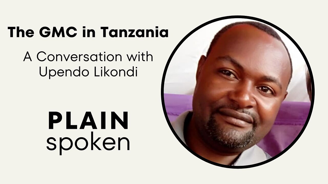 The GMC in Tanzania - A Conversation with Upendo Likondi