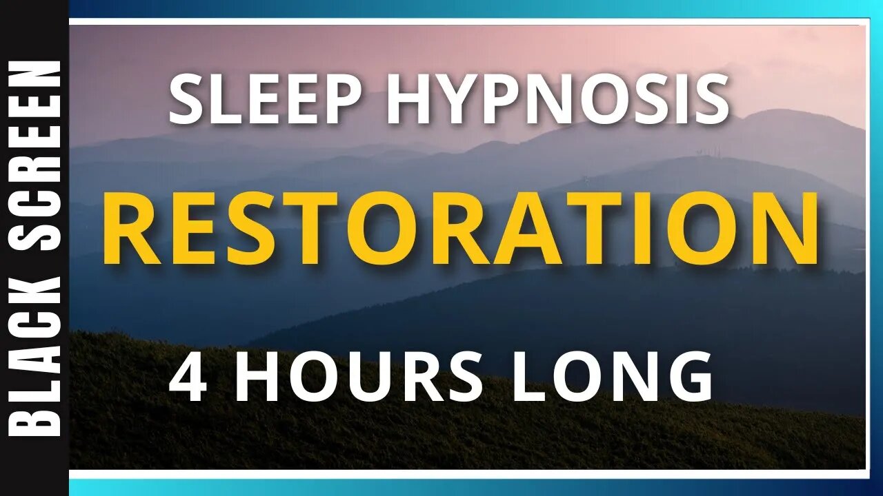 4hr RESTORATION Sleep Hypnosis Session (Black Screen)